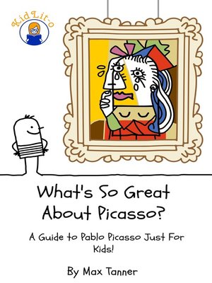 cover image of What's So Great About Picasso? a Guide to Pablo Picasso Just For Kids!